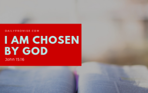 I Am Chosen by God