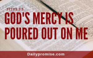 God's Mercy is Poured Out On Me