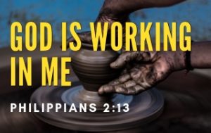 God is Working in Me - Philippians 2"13