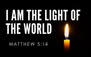 I Am the Light of the World - Matthew 5:14