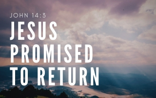 Jesus Promised to Return John 14:3