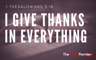 I Give Thanks In Everything - 1 Thessalonians 5:18