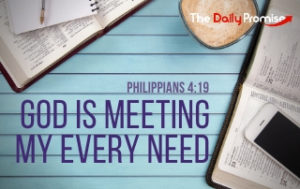 God is Meeting My Every Need - Philippians 4:19
