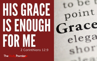 His Grace is Enough for me - 2 Corinthians 12:9