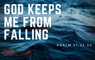 God Keeps Me From Falling - Psalm 37:23-24