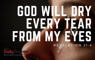 God Will Dry Every Tear From My Eyes - Revelation 21:4