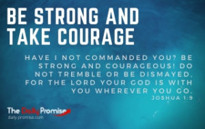 Be Strong and Take Courage - Joshua 1:9 - blue background