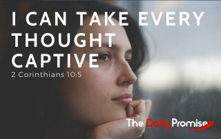 I Can Take Every Thought Captive - 2 Corinthians 10:5