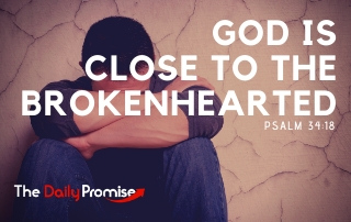 God is Close to the Brokenhearted - Psalm 23:18