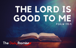 The Lord is Good to Me - Psalm 145:9