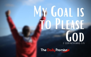 My Goal is to Please the Lord - 2 Corinthians 5:9