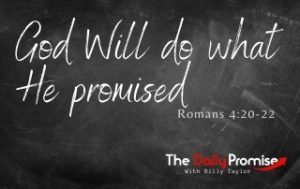 God Will Do What He Promised - Romans 4:20-22
