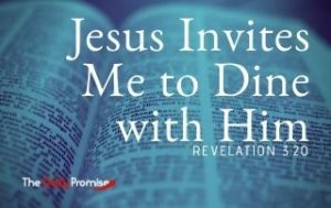 Jesus Invites Me to Dine With Him - Revelation 3:20