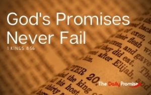 God's Promises Never Fail - 1 Kings 8:56