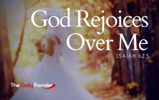 God Rejoices Over Me - Isaiah 62:5