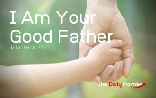 I Am Your Good Father - Matthew 7:1