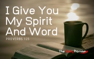 I Give You MySpirit and Word - Proverbs 1:23