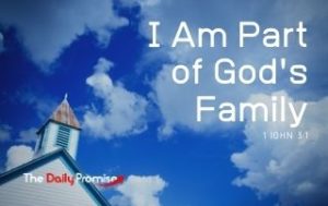 I Am Part of God's Family - 1 John 3:1