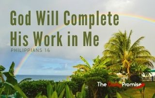 God Will Complete HIs Work in Me - Philippians 1:6