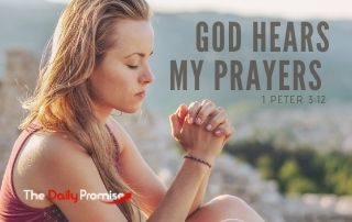 God Hears My Prayers - 1 Peter 3:12