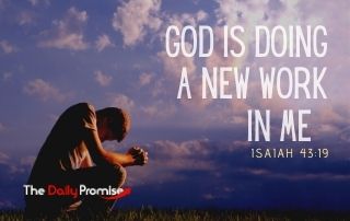 God is Doing a New Work in Me - Isaiah 43:19