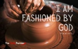 I Am Fashioned by God - Psalm 119:73