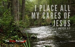 I Place All My Cares on Jesus - 1 Peter 5:7