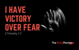 I Have Victory Over Fear - 2 Timothy 1:7