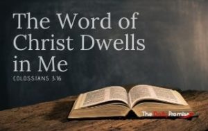 Let the Word of Christ Dwell in Me - Colossians 3:16