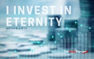 I Invest in Eternity - Matthew 6:19-20