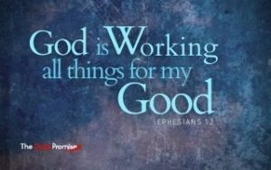 God is Working for My Good - Romans 8:28