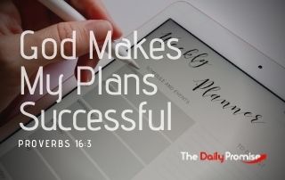 God Makes My Plans Successful - Proverbs 16:3