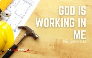 God is Working in Me - Philippians 2:13