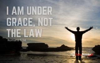 I Am Under Grace, Not the Law - Romans 6:14