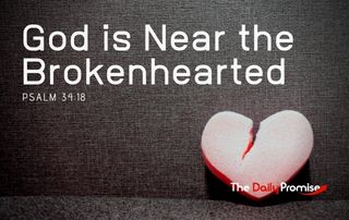 God is Near the Brokenhearted - Psalm 34:18