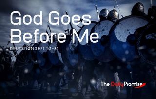 God Goes Before Me | The Daily Promise