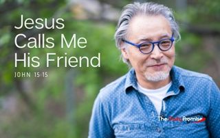 Jesus Calls Me His Friend - John 15:15