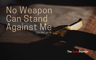 No Weapon Can Stand Against Me - Isaiah 54:17