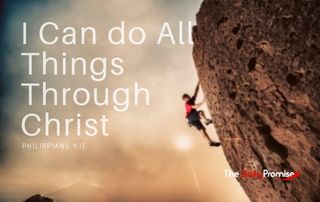I Can Do All Things Through Christ - Philippians 4:13