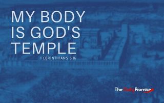 My Body is Gods Temple - 1 Corinthians 3:16