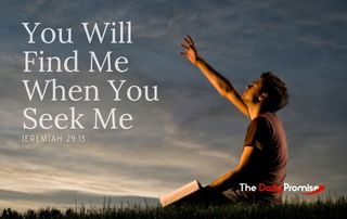 You Will Find Me When You Seek Me - Jeremiah 29:13
