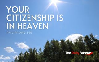 Your Citizenship is in Heaven - Philippians 3:20