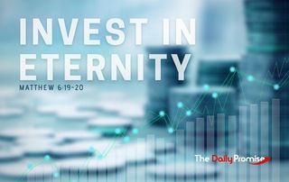 Invest in Eternity - Matthew 6:19-20