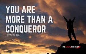 You Are More Than a Conqueror - Romans 8:37
