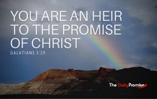 You Are an Heir to the Promise of Christ - Galatians 3:29