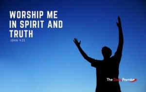Worship Me in Spirit and Truth - John 4:23