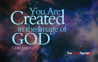 You Are Created in the Image of God - Genesis 1:27