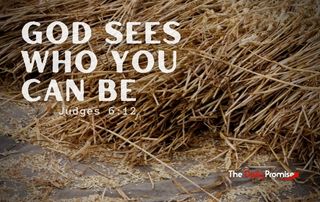 God Sees Who You Can Be - Judges 6:12