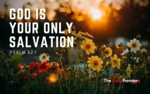 God is Your Only Salvation - Psalm 62:1