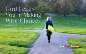 God Leads You in Making Wise Choices - Psalm 25:12